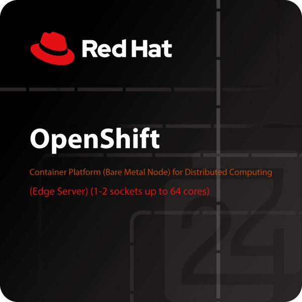 Red Hat OpenShift Container Platform (Bare Metal Node) for Distributed Computing (Edge Server) (1-2 sockets up to 64 cores)